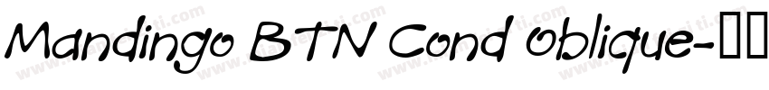 Mandingo BTN Cond Oblique字体转换